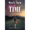 Meri's Turn in Time: Under the Stars Through the Seasons - Paperback