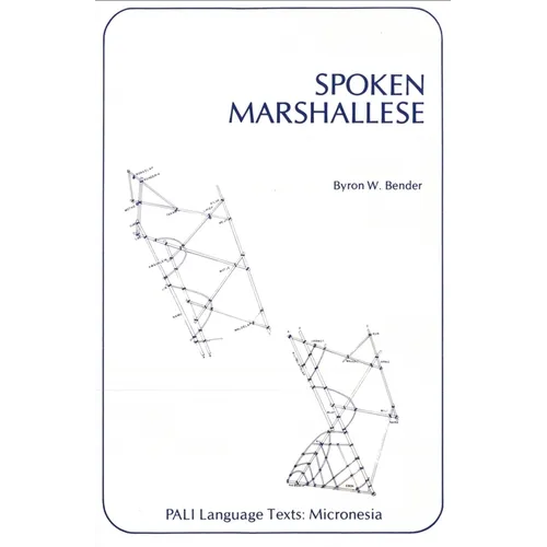 Spoken Marshallese: An Intensive Language Course with Grammatical Notes and Glossary - Paperback