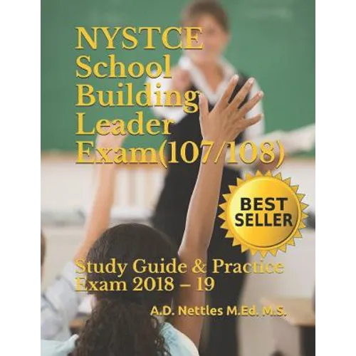 NYSTCE School Building Leader Exam (107/108): Study Guide & Practice Exam 2018 - 19 - Paperback