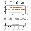 The Moabite Key (Workbook): Introduction to The Moabite Script: A Phenomenological and Grammatical Approach Workbook - Paperback