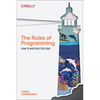 The Rules of Programming: How to Write Better Code - Paperback
