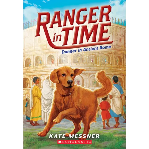 Danger in Ancient Rome (Ranger in Time #2) - Paperback