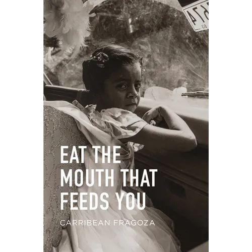 Eat the Mouth That Feeds You - Paperback