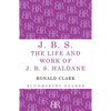 J.B.S: The Life and Work of J.B.S Haldane - Paperback
