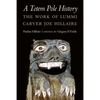 A Totem Pole History: The Work of Lummi Carver Joe Hillaire - Hardcover