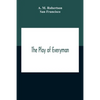 The Play Of Everyman, Based On The Old English Morality Play New Version By Hugo Von Hofmannsthal Set To Blank Verse By George Sterling In Collaborati - Paperback