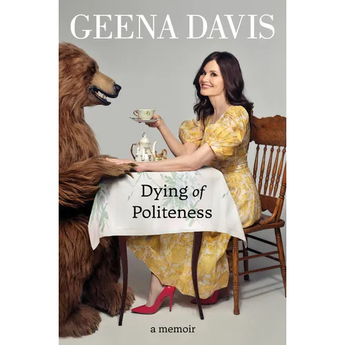 Dying of Politeness: A Memoir - Hardcover