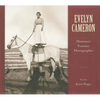 Evelyn Cameron: Montana's Frontier Photographer - Paperback