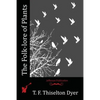 The Folk-lore of Plants - Paperback