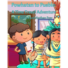 Powhatan to Pueblo: A Time Travel Adventure: A Play on Native American Tribes - Paperback