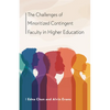The Challenges of Minoritized Contingent Faculty in Higher Education - Hardcover
