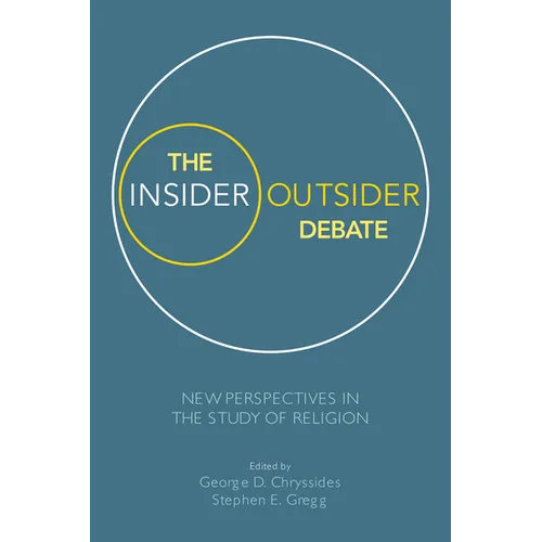 The Insider/Outsider Debate: New Perspectives in the Study of Religion - Paperback