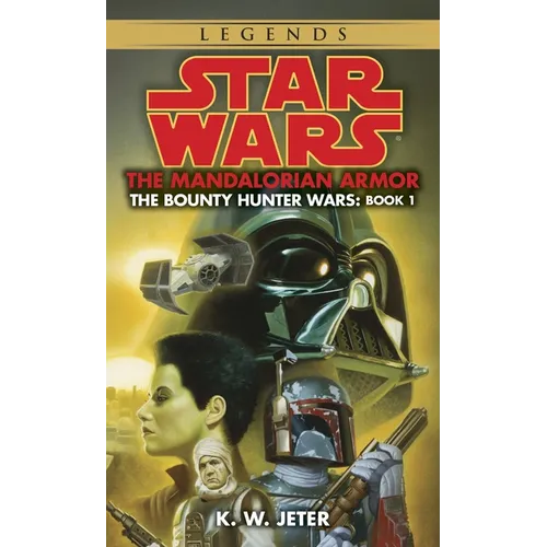 The Mandalorian Armor: Star Wars Legends (the Bounty Hunter Wars) - Mass Market Paperbound
