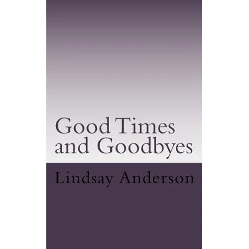 Goodtimes and Goodbyes: A Lyndsey Kelley Novel - Paperback