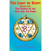 The Light of Egypt: Volume Two, the Science of the Soul and the Stars - Hardcover