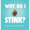 Why Do I Stink? - Hardcover