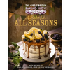 The Great British Baking Show: A Bake for All Seasons - Hardcover