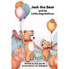 Jack the Bear and his Little Dog Gulliver - Hardcover