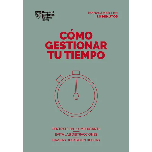 Cómo Gestionar Tu Tiempo. Serie Management En 20 Minutos (Managing Time. 20 Minute Manager. Spanish Edition) - Paperback