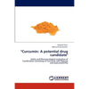 "Curcumin: A Potential Drug Candidate" - Paperback
