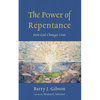 The Power of Repentance: How God Changes Lives - Paperback