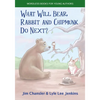 What Will Bear, Rabbit and Chipmunk Do Next? - Paperback
