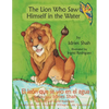 The Lion Who Saw Himself in the Water -- El león que se vio en el agua: English-Spanish Edition - Paperback