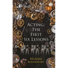 Acting: The First Six Lessons - Paperback