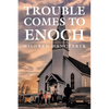 Trouble Comes To Enoch - Paperback