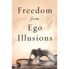 Freedom from Ego Illusions - Paperback