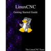 LinuxCNC Getting Started Guide - Paperback
