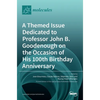 A Themed Issue Dedicated to Professor John B. Goodenough on the Occasion of His 100th Birthday Anniversary - Hardcover