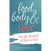food, body, & love - Paperback