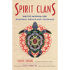 Spirit Clans: Native Wisdom for Personal Power and Guidance - Paperback