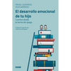 El Desarrollo Emocional de Tu Hijo: Cuentos Desde La Teoría del Apego - Paperback
