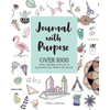 Journal with Purpose: Over 1000 Motifs, Alphabets and Icons to Personalize Your Bullet or Dot Journal - Paperback