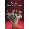 Ancient Jomon of Japan - Paperback