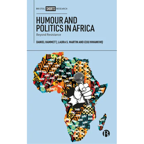 Humour and Politics in Africa: Beyond Resistance - Hardcover