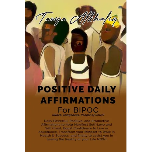 Positive Daily Affirmations for BIPOC (Black, Indigenous, People of Color) - Paperback