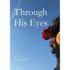 Through His Eyes - Paperback