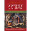 Advent Is the Story: Seeing the Nativity Throughout Scripture - Paperback