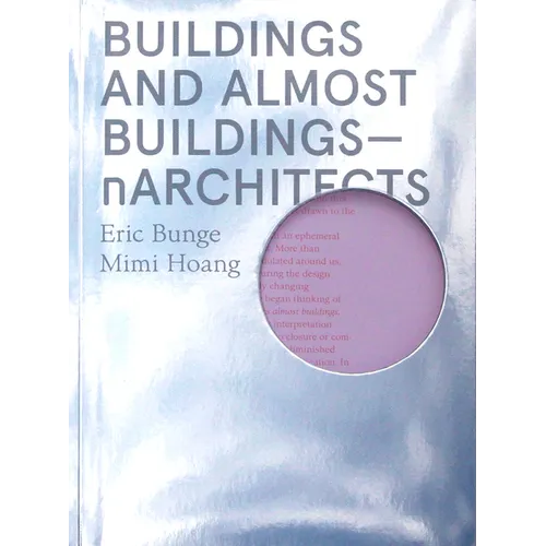 Buildings and Almost Buildings: Narchitects - Paperback