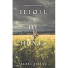 Before He Hunts (A Mackenzie White Mystery-Book 8) - Paperback