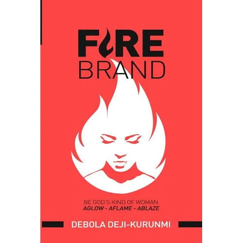 FireBrand: Be God's Kind of Woman - Paperback