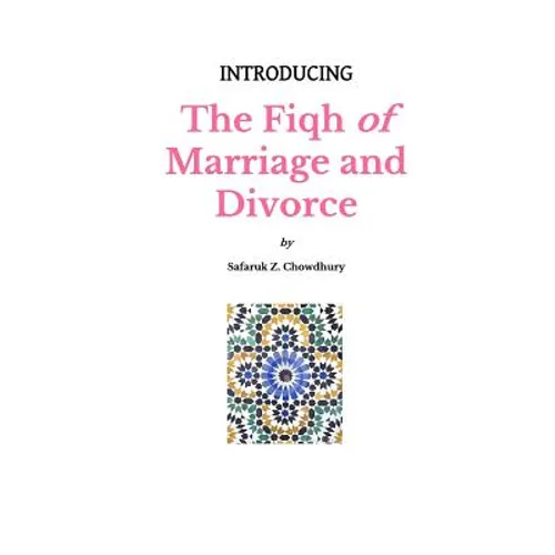 Introducing The Fiqh of Marriage and Divorce: Outlines and Basic Rulings - Paperback