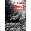 A Dark and Bloody Ground: The Hurtgen Forest and the Roer River Dams, 1944-1945 - Paperback