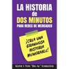La Historia de Dos Minutos para Redes de Mercadeo: ¡Crea una Grandiosa Historia Memorable! - Paperback