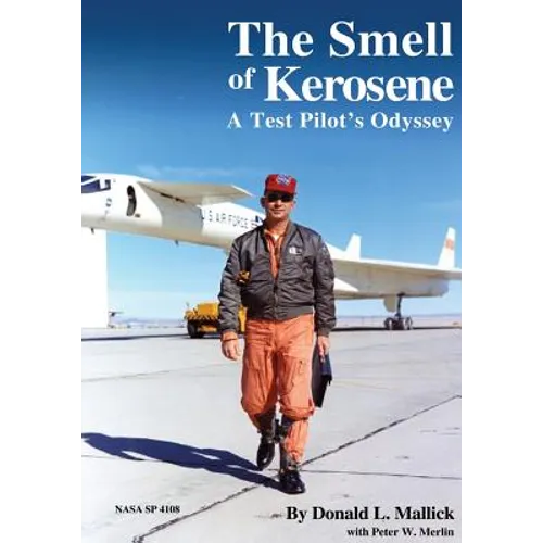 The Smell of Kerosene: A Test Pilot's Odyssey - Paperback