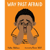 Way Past Afraid - Hardcover