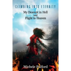 Climbing into Eternity: My Descent in Hell and Flight to Heaven - Paperback